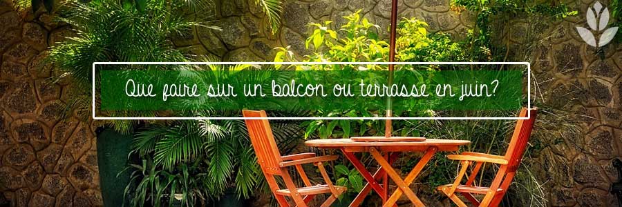 balcon ou terrasse en juin